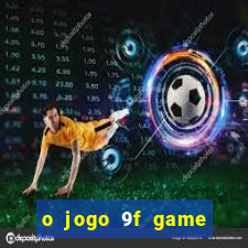 o jogo 9f game paga mesmo